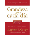 Grandeza Para Cada Dia: Inspiracion Para el Diario Vivir: Selecciones Reader's Digest = Everyday Greatness = Everyday Greatness - Paperback