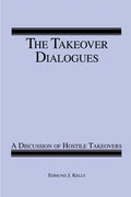 The Takeover Dialogues: A Discussion of Hostile Takeovers - Paperback