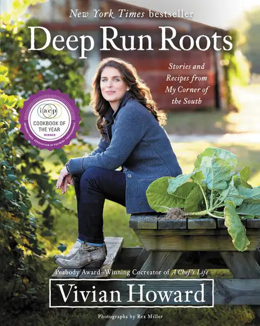 Deep Run Roots: Stories and Recipes from My Corner of the South - Hardcover