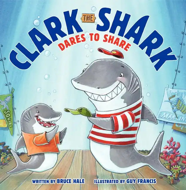 Clark the Shark Dares to Share - Hardcover