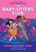 Logan Likes Mary Anne!: A Graphic Novel (the Baby-Sitters Club #8): Volume 8 - Hardcover