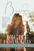 Fight Forward: Reclaim the Real You - Paperback