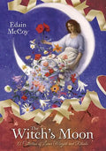 The Witch's Moon: A Collection of Lunar Magick and Rituals - Paperback