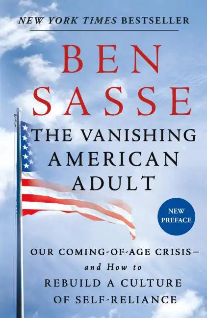 The Vanishing American Adult: Our Coming-Of-Age Crisis--And How to Rebuild a Culture of Self-Reliance - Paperback