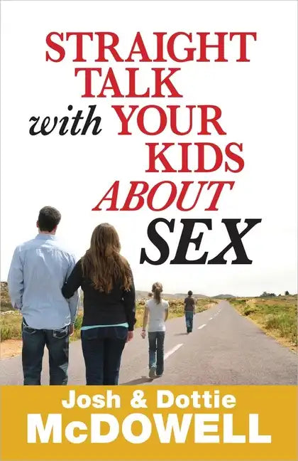 Straight Talk with Your Kids about Sex - Paperback