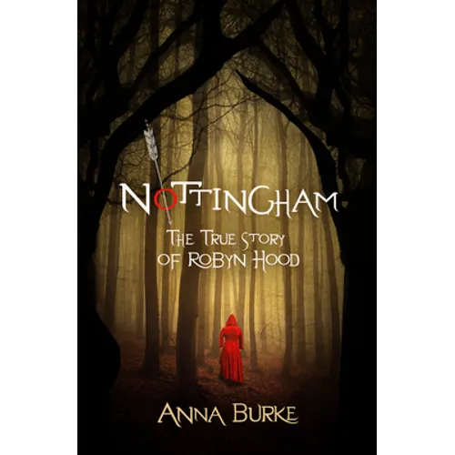 Nottingham: The True Story of Robyn Hood - Paperback