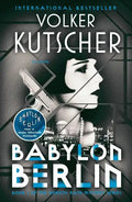 Babylon Berlin: Book 1 of the Gereon Rath Mystery Series - Paperback