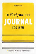 The Daily Gratitude Journal for Men: 90 Days of Mindfulness and Reflection - Paperback