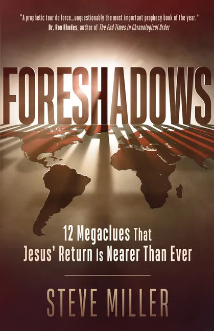 Foreshadows: 12 Megaclues That Jesus' Return Is Nearer Than Ever - Paperback