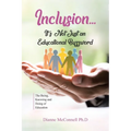 Inclusion...It's Not Just an Educational Buzzword: The Being, Knowing and Doing of Education - Paperback