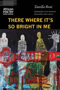 There Where It's So Bright in Me - Paperback