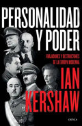 Personalidad Y Poder: Forjadores Y Destructores de la Europa Moderna - Paperback