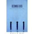Becoming Black: Creating Identity in the African Diaspora - Paperback