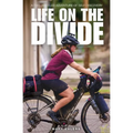 Life on the Divide: A Two-Wheeled Adventure of Self-Discovery - Paperback