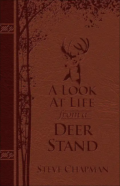 A Look at Life from a Deer Stand (Milano Softone): Hunting for the Meaning of Life - Imitation Leather