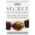 The Secret Handshake: Mastering the Politics of the Business Inner Circle - Paperback