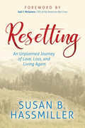 Resetting: An Unplanned Journey of Love, Loss, and Living Again - Paperback