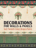 Decorations for Walls and Panels: Early Twentieth-Century Design and Pattern - Paperback