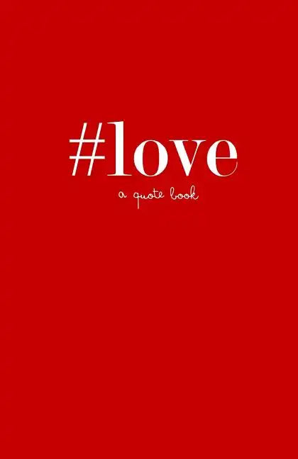 #love: a quote book - Paperback