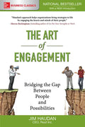 The Art of Engagement: Bridging the Gap Between People and Possibilities - Paperback