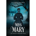 Miss Mary: The Legend of Miss Mary Mack - Paperback