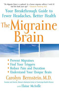 The Migraine Brain: Your Breakthrough Guide to Fewer Headaches, Better Health - Paperback