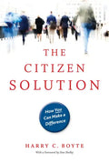 The Citizen Solution: How You Can Make a Difference - Paperback
