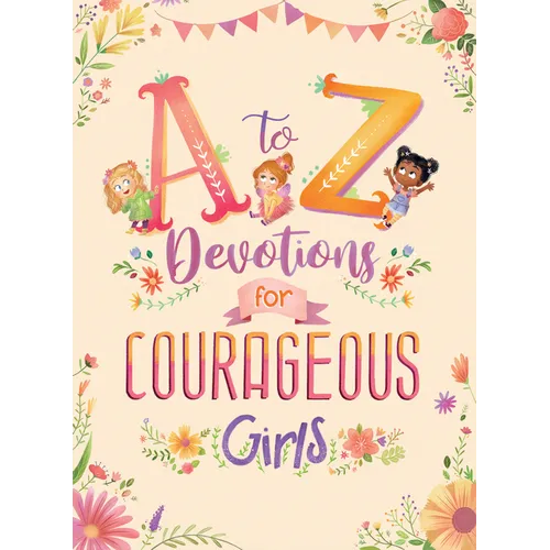 A to Z Devotions for Courageous Girls - Paperback