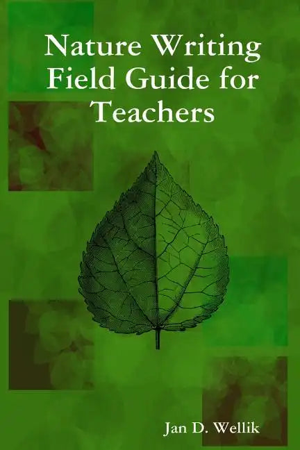 Nature Writing Field Guide for Teachers - Paperback