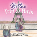 Bella's Trip to Paris: The Bella Lucia Series, Book 7 - Paperback