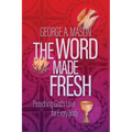 The Word Made Fresh: Preaching God's Love for Every Body - Paperback