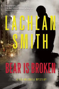 Bear Is Broken: A Leo Maxwell Mystery - Paperback