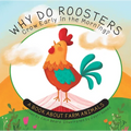Why Do Roosters Crow Early in the Morning?: A Book about Farm Animals - Paperback