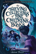 The Thieving Collectors of Fine Children's Books - Paperback
