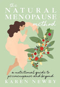 The Natural Menopause Method: A Nutritional Guide to Perimenopause and Beyond - Hardcover