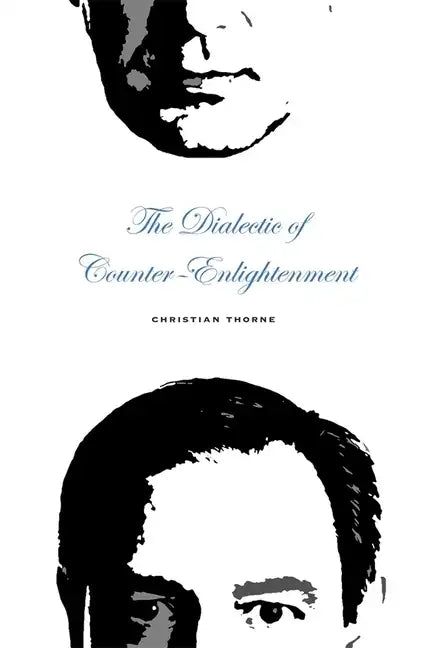 The Dialectic of Counter-Enlightenment - Hardcover