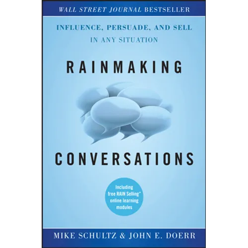 Rainmaking Conversations: Influence, Persuade, and Sell in Any Situation - Hardcover