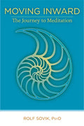 Moving Inward: The Journey to Meditation - Paperback