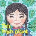 This Fresh Plant - Board Book