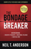 The Bondage Breaker: Overcoming *Negative Thoughts *Irrational Feelings *Habitual Sins - Paperback