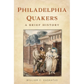 Philadelphia Quakers: A Brief History - Paperback