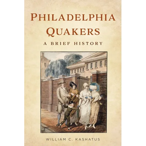 Philadelphia Quakers: A Brief History - Paperback
