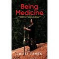 Being Medicine: A Shamanic Guide to Mystical Wealth + Manifestation - Hardcover
