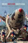 Inside Nuclear South Asia - Paperback