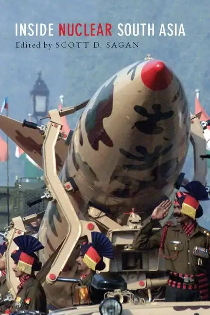 Inside Nuclear South Asia - Paperback