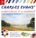 Charles Evans' Watercolours in a Weekend - Paperback