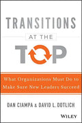 Transitions at the Top: What Organizations Must Do to Make Sure New Leaders Succeed - Hardcover