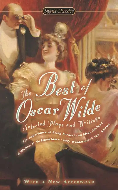 The Best of Oscar Wilde: Selected Plays and Literary Criticism - Paperback