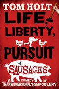 Life, Liberty, and the Pursuit of Sausages - Paperback