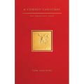 A Cowboy Christmas An American Tale - Paperback